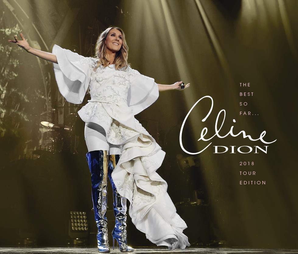 CELINE DION : THE BEST SO FAR…2018 TOUR EDITION