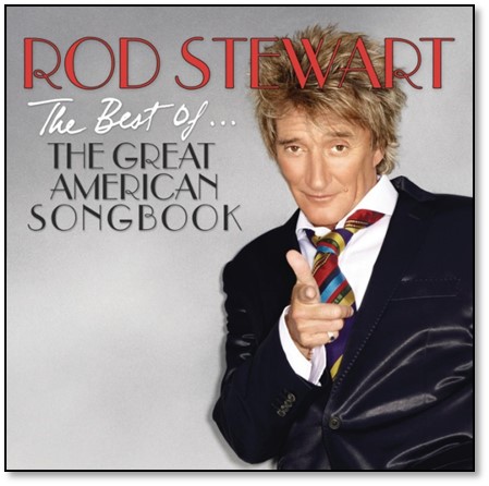 ROD STEWART - THE BEST OF...THE GREAT AMERICAN SONGBOOK