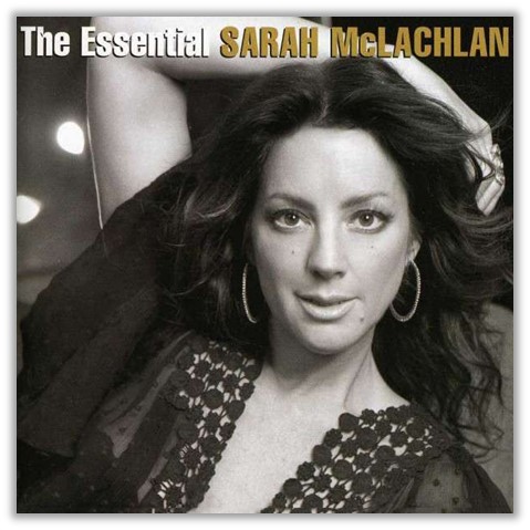 SARAH MCLACHLAN - THE ESSENTIAL SARAH MCLACHLAN