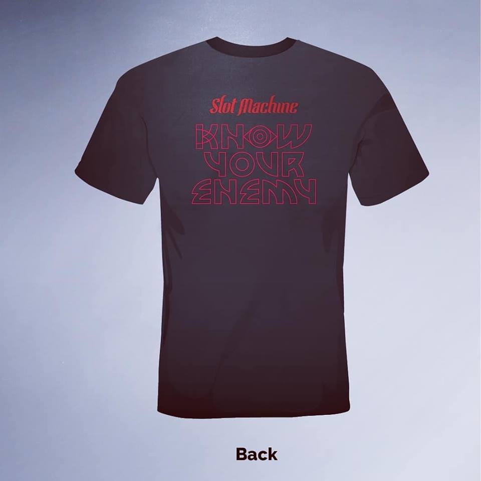 SLOT MACHINE : T-SHIRT KNOW YOUR ENEMY