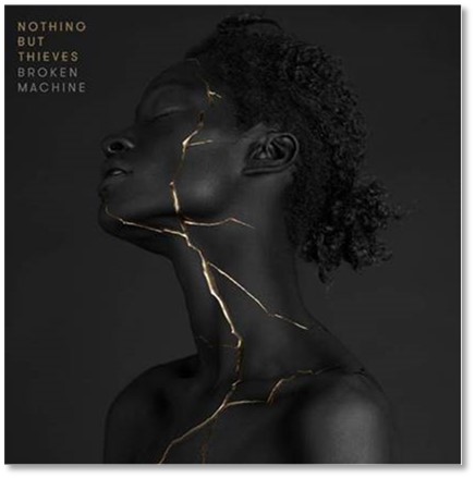 NOTHING BUT THIEVES - BROKEN MACHINE