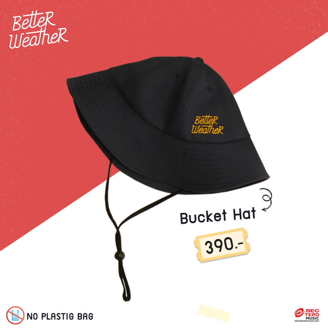 BETTER WEATHER : BUCKET HAT
