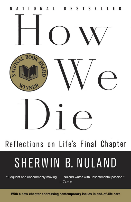 เราตายอย่างไร How we Die : Reflections on Life's Final chapter สำรวจความตายอันหลากหลายของมนุษย์ ไตร่ตรองมองบทสุดท้ายของชีวิต เชอร์วิน บี นูแลนด์ เขียน วเนช แปล