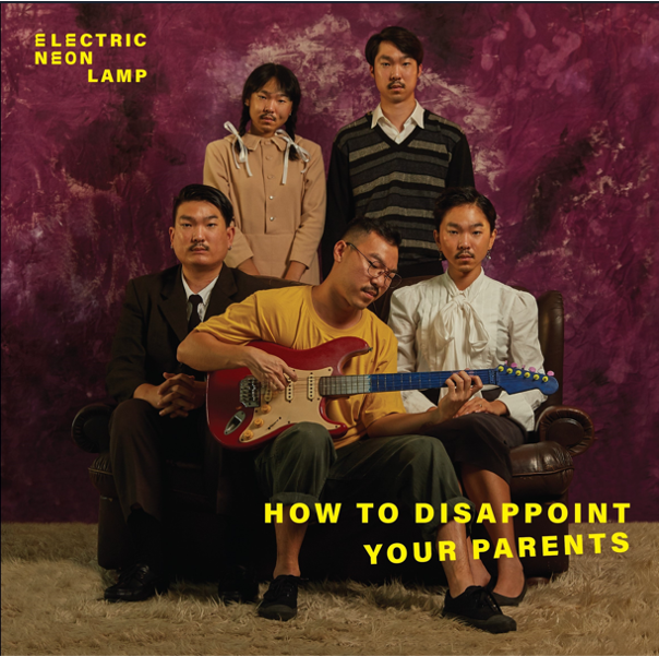 VINYL : ELECTRIC NEON LAMP - HOW TO DISAPPOINT YOUR PARENTS