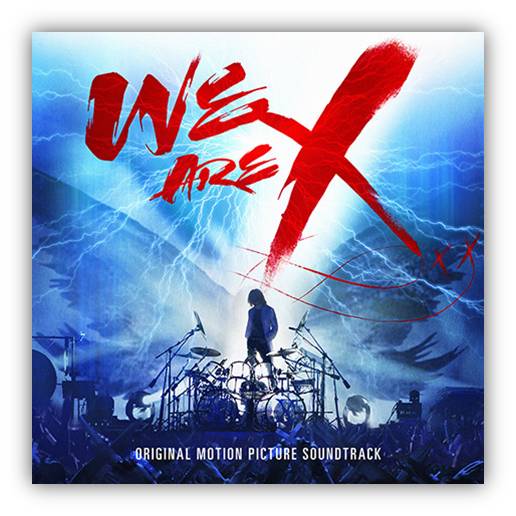 X JAPAN : WE ARE X SOUNDTRACK