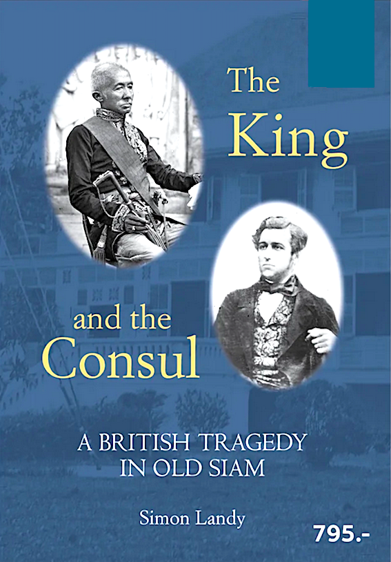The King ana The Consul A British Tragedyin Old Siam Simon Landy