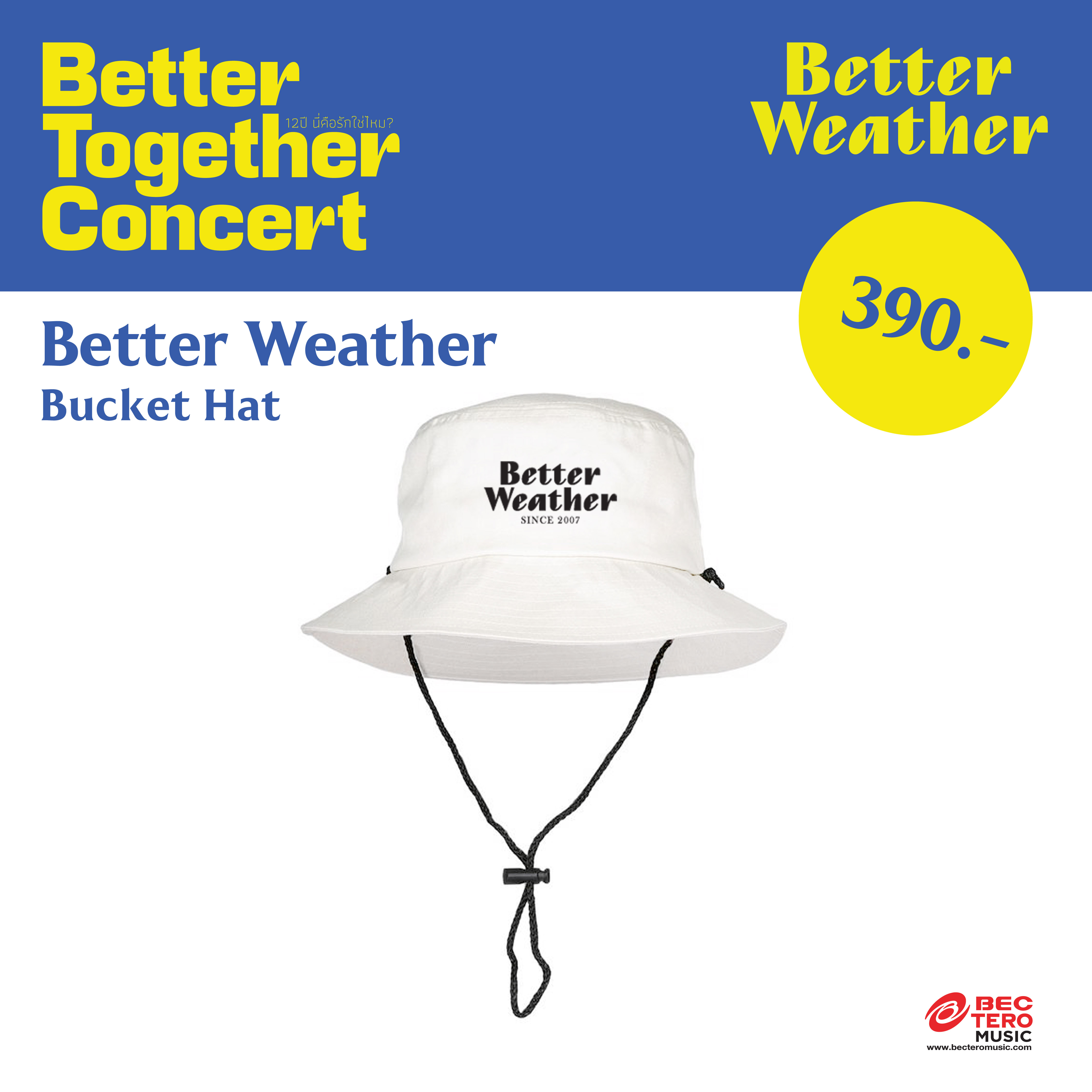 BETTER WEATHER : BUCKET HAT BETTER TOGETHER CONCERT