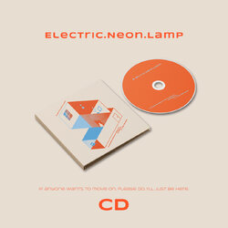 CD : ELECTRIC NEON LAMP - If Anyone Wants to Move On, Please Do. I’ll Just Be Here