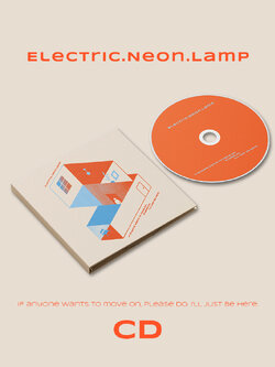 CD : ELECTRIC NEON LAMP - If Anyone Wants to Move On, Please Do. I’ll Just Be Here
