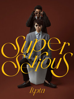 LIPTA - SUPER SERIOUS