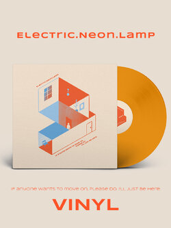 VINYL : ELECTRIC NEON LAMP - If Anyone Wants to Move On, Please Do. I’ll Just Be Here